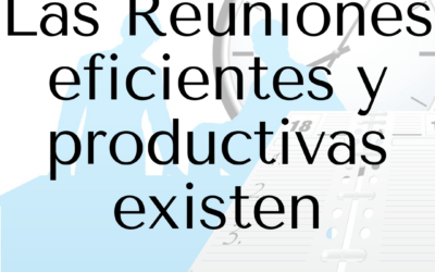 #05 Liderazgo. Las 10 claves para la agenda de una reunión. Reuniones Eficientes y Productivas.